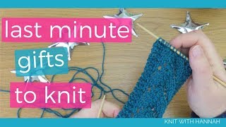 Last Minute Christmas Gifts To Knit In A Weekend [upl. by Gerrie]