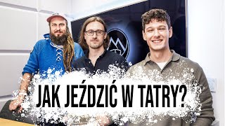 Mateusz Waligóra i Dariusz Jaroń Rozmawiamy o Tatrach  Głowa do góry  Podcast [upl. by Denna]