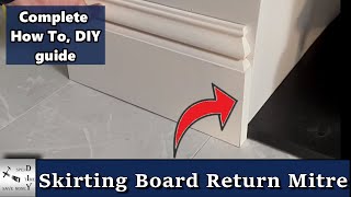 How to make a return Mitre on skirting boards or baseboards [upl. by Tuchman]