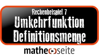 Definitions und Wertemenge der Umkehrfunktion bestimmen Beispiel 7  A2803 [upl. by Bonnie]