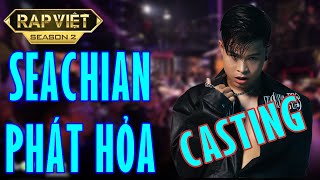 SEACHAIN CASTING Rap Việt Mùa 2 [upl. by Pinelli]