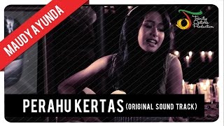 Maudy Ayunda  Perahu Kertas OST Perahu Kertas  Official Video Klip [upl. by Trill133]