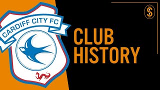 Cardiff City FC  Club History [upl. by Dickson]