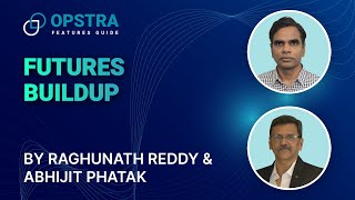 OPSTRA Features Guide  Futures Buildup  Definedge  Raghunath Reddy amp Abhijit Phatak [upl. by Laniger860]