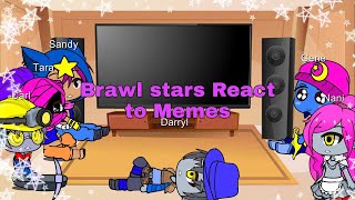 Brawl stars React To Memes Pt1 [upl. by Royden]