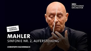 Christoph Eschenbach  Gustav Mahler 2 Sinfonie Auferstehung  SWR Classic [upl. by Nniuqal]