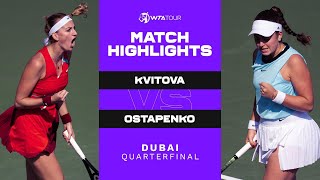 Petra Kvitova vs Jelena Ostapenko  2022 Dubai Quarterfinal  WTA Match Highlights [upl. by Natsrik]