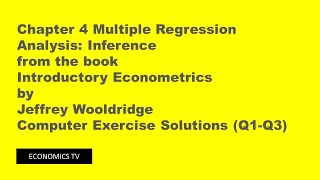 Chapter 4 Multiple Regression Analysis Introductory Econometrics Computer Exercise SolutionQ1Q3 [upl. by Culver]