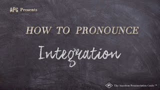 How to Pronounce Integration Real Life Examples [upl. by Anaeli886]