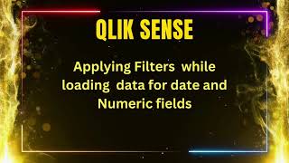 Qlik Sense interview Questions  How to apply filters while loading data for date and numeric fields [upl. by Letsirk]