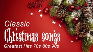 Top 50 Christmas Songs 70s 80s 90s  The Best Of Christmas Music  Best Songs Christmas [upl. by Akkimat]