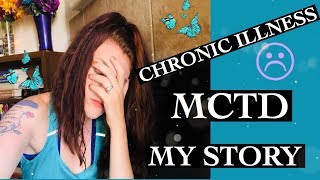 LIVING WITH A CHRONIC ILLNESSMCTDAUTOIMMUNE DISEASESTRUGGLES [upl. by Hammond326]