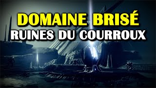 Destiny 2  Ruines du courroux  Comment terminer le Domaine brisé Lets Play [upl. by Imhsar492]