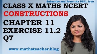 Chapter 11 Constructions Ex 112 Q7 Class 10 Maths NCERT [upl. by Chaim125]