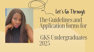 Let’s read the 2025 GKSUndergraduates guidelines and Application forms [upl. by Warga889]