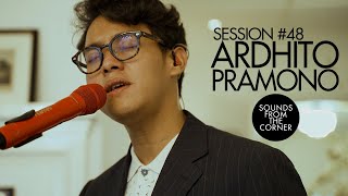 Sounds From The Corner  Session 48 Ardhito Pramono [upl. by Akerdnuhs892]