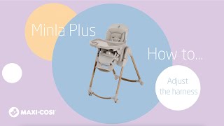 How to adjust the harness of the MaxiCosi Minla Plus Highchair [upl. by Auos]