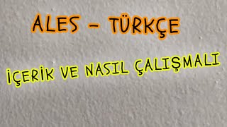 ALES  TÜRKÇE İÇERİK VE NASIL ÇALIŞMALI [upl. by Dimmick]