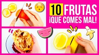 🍎 10 FRUTAS que estás comiendo MAL  TRUCOS FÁCILES y CURIOSOS para COMER FRUTA 🍏🍎🍐🍊🍋🍑 [upl. by Aisyla846]