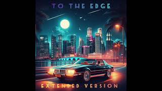 TO THE EDGE EXTENDED VERSION BABAYEGA26 ALBUM85AD [upl. by Nereids]