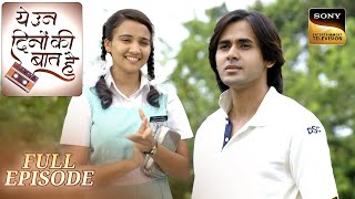 Ye Un Dino Ki Baat Hai  Episode 20  Naina ने खिलाया Sameer को दही शक्कर  Full Episode [upl. by Alli745]