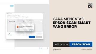 Cara Mengatasi Epson Scan Smart Yang Error [upl. by Domineca702]