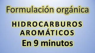 Hidrocarburos aromáticos en 9 minutos con AntonioProfe 👍 ejemplos ⚛️ Formulación química fácil ⚛️ [upl. by Novyart697]