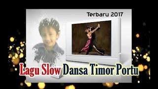 Kompilasi lagu Dansa Timor Portu Terbaik 2017 [upl. by Ennovart]