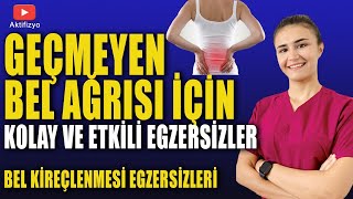 GEÇMEYEN BEL AĞRISI İÇİN EGZERSİZLER Bel Kireçlenmesi Egzersizleri [upl. by Mloclam]