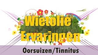 Wietolie ervaringen  Oorsuizen Tinnitus [upl. by Yebot]