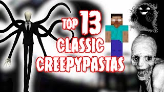 Top 13 Classic Creepypastas HALLOWEEN SPECIAL [upl. by Kashden]