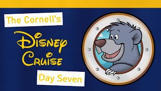 The Cornells Disney Cruise  Day Seven [upl. by Danais]