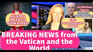 BREAKING NEWS Ordinariates 1st UK BishopAnother Priest is KidnappedVigano Countercharges the Pope [upl. by Yecrad893]