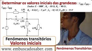 Fenómenos Transitórios 5 Cálculo de valores iniciais [upl. by Chapland]