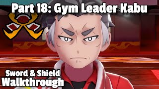 Pokémon SwordShield Walkthrough Part 18 Vs Gym Leader Kabu Motostoke Stadium [upl. by Hersh]