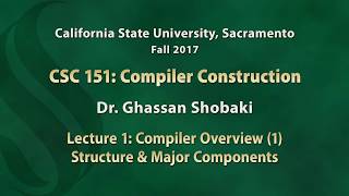 Compilers Lecture 1 Compiler Overview 1 Structure and Major Components [upl. by Annoyk871]