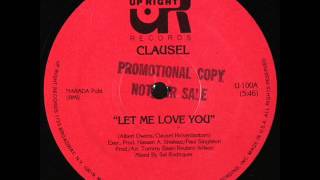 Clausel ‎– Let Me Love You [upl. by Dimitri]