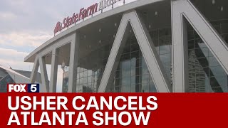 Usher concert canceled in Atlanta  FOX 5 News [upl. by Robins]