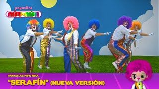 Payasitas Nifu Nifa  Serafín Nueva Versión Oficial [upl. by Aihsram]