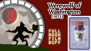 FMFB 38 The Werewolf of Washington 1973 [upl. by Fayre]