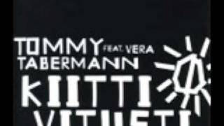 Tommy Tabermann feat Vera  Kiitti vitusti [upl. by Alatea]