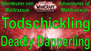 WoW  Todschickling  Deadly Dapperling  Abenteurer von Maldraxxus  Adventurer of Maldraxxus [upl. by Ynehpets273]