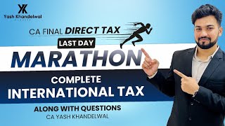 CA Final DT Marathon  Complete International Tax  Last Day Revision  Yash Khandelwal [upl. by Ariay]