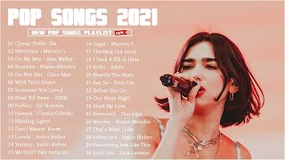 Pop Hits 2021  Maroon 5 Rihanna Dua Lipa Bruno mars Ed Sheeran Ava Max Ariana Grande [upl. by Gnahk]