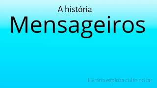 História dos mensageiros [upl. by Laoj]