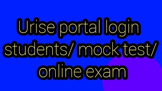 urise portal login for students mock test online exam [upl. by Irneh97]