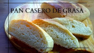 Como hacer PAN CASERO de GRASA Receta fácil PASO a PASO  ®Tutifrutal [upl. by Allanson]