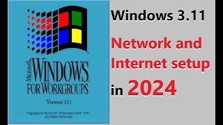 Windows 311 Network and Internet setup in 2024 [upl. by Arodaeht]