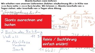 Skonto ausrechnen und buchen  Lieferer  ReWe  Buchführung  Nachlässe Debitor  Rabatt [upl. by Afnin63]