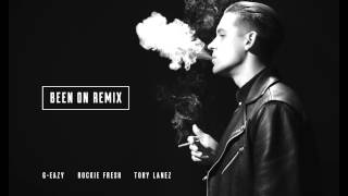 GEazy  Been On Remix ft Rockie Fresh amp Tory Lanez [upl. by Eldnek]